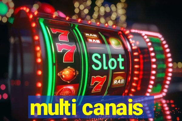 multi canais